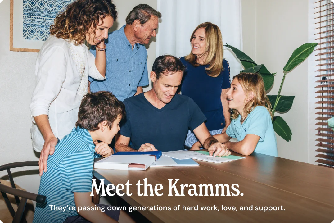 Meet the Kramms - They’re passing down generations of hard work, love, and support.